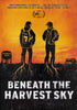 Beneath The Harvest Sky DVD Movie 