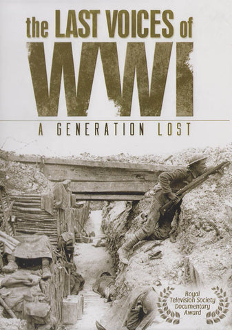 The Last Voices of WWI - A Generation Lost DVD Movie 