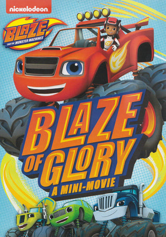 Blaze And The Monster Machines - Blaze Of Glory : A Mini - Movie DVD Movie 