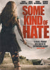 Some Kind Of Hate DVD Movie 
