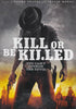 Kill Or Be Killed DVD Movie 