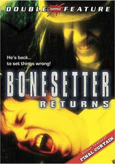 Bonesetter Returns & Final Cutain (Double Feature)